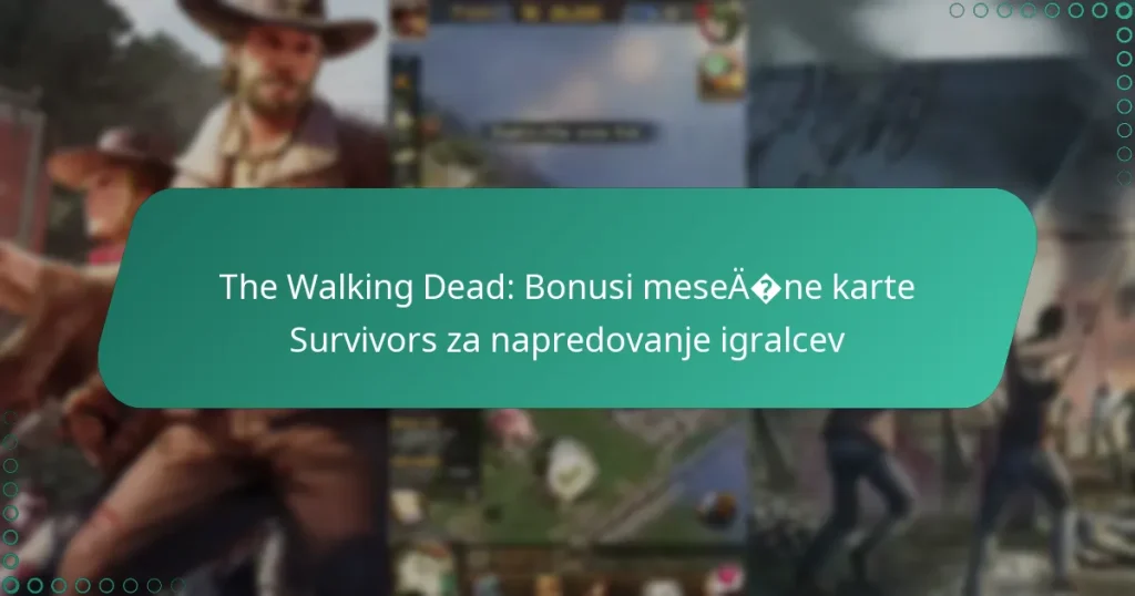 The Walking Dead: Bonusi mesečne karte Survivors za napredovanje igralcev