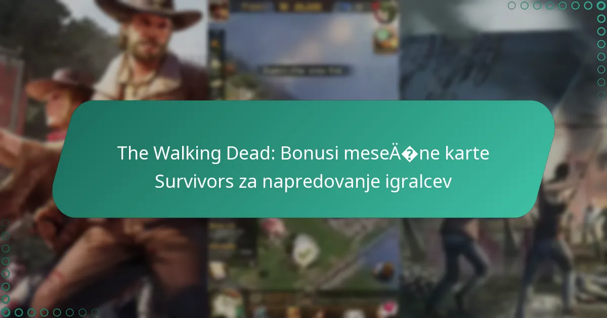 The Walking Dead: Bonusi mesečne karte Survivors za napredovanje igralcev