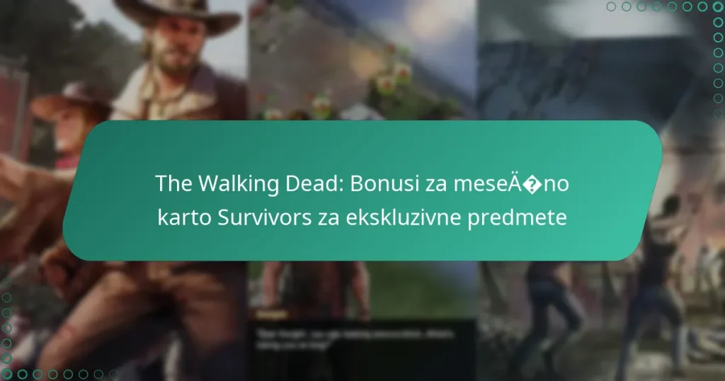 The Walking Dead: Bonusi za mesečno karto Survivors za ekskluzivne predmete