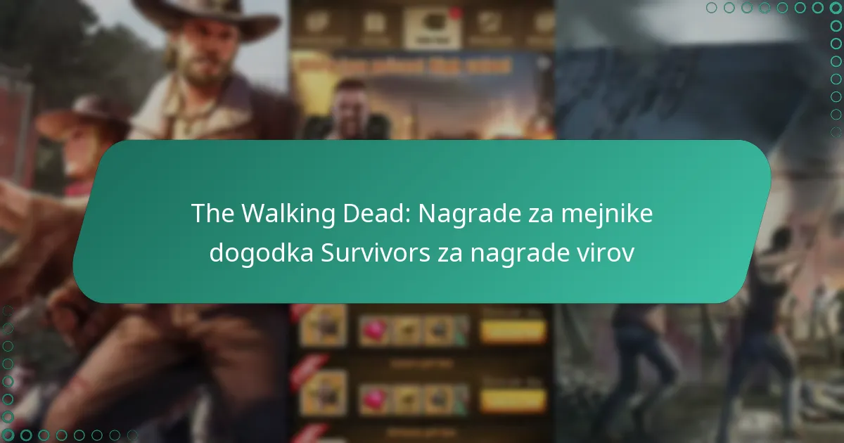 The Walking Dead: Nagrade za mejnike dogodka Survivors za nagrade virov