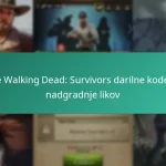 The Walking Dead: Survivors darilne kode za nadgradnje likov