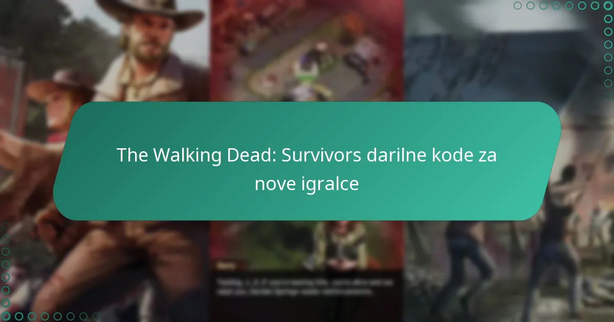 The Walking Dead: Survivors darilne kode za nove igralce