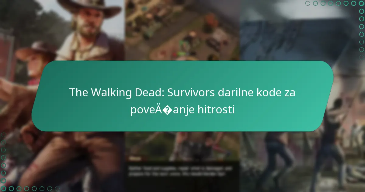 The Walking Dead: Survivors darilne kode za povečanje hitrosti