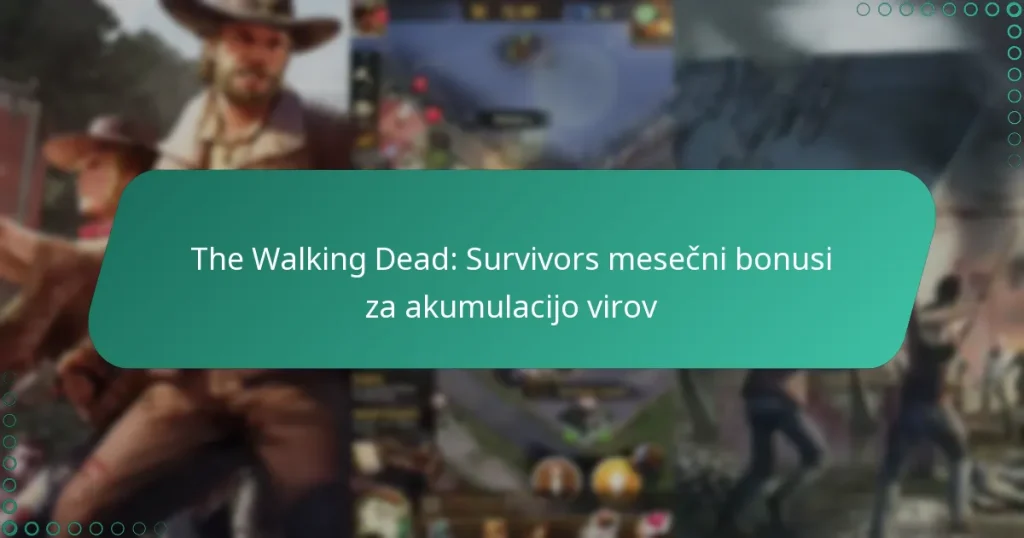 The Walking Dead: Survivors mesečni bonusi za akumulacijo virov