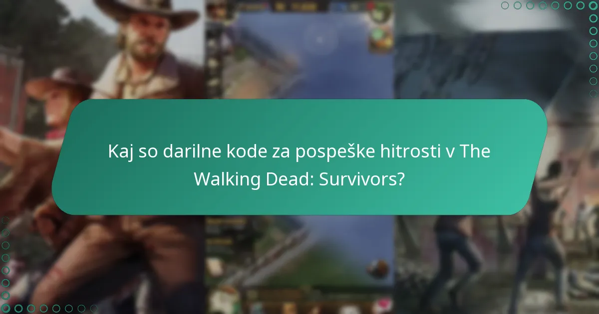 Kje lahko najdem trenutne darilne kode za pospeške hitrosti?