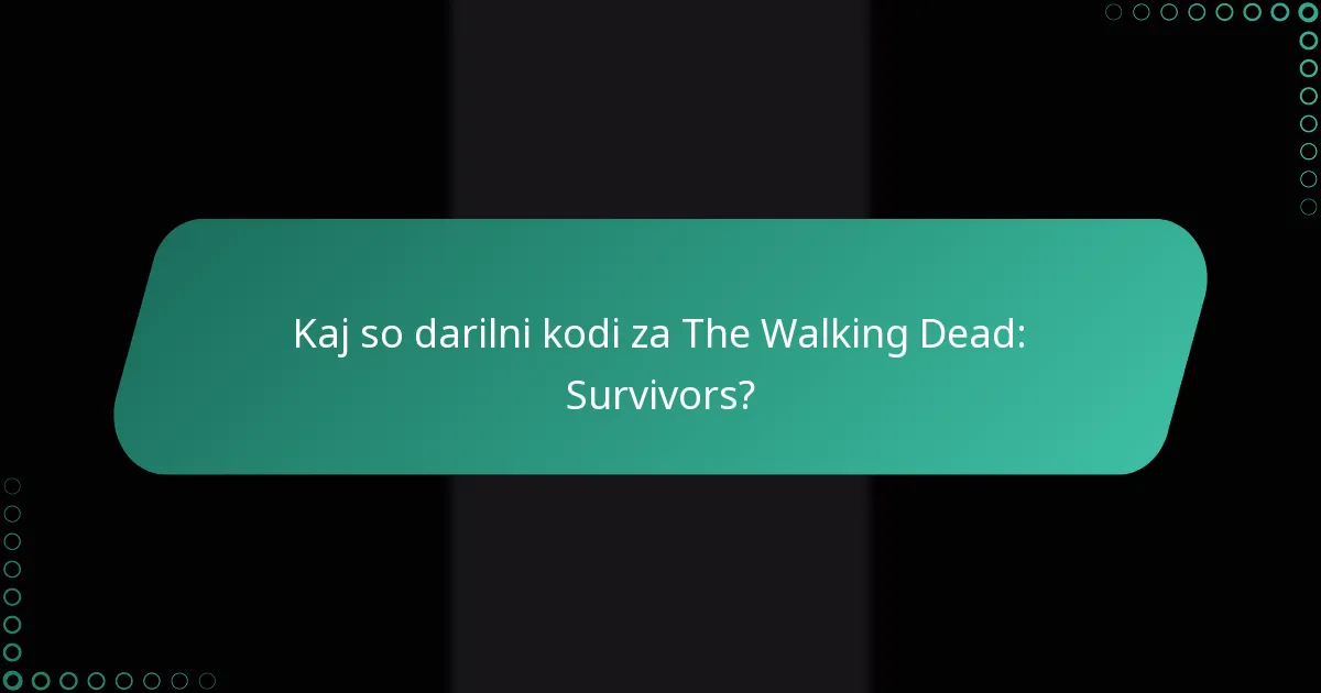 Kako lahko unovčim darilne kode v The Walking Dead: Survivors?