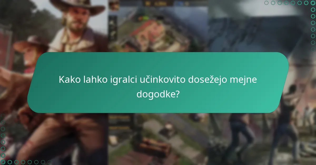 Kako se trenutni mejni dogodki primerjajo s preteklimi dogodki?
