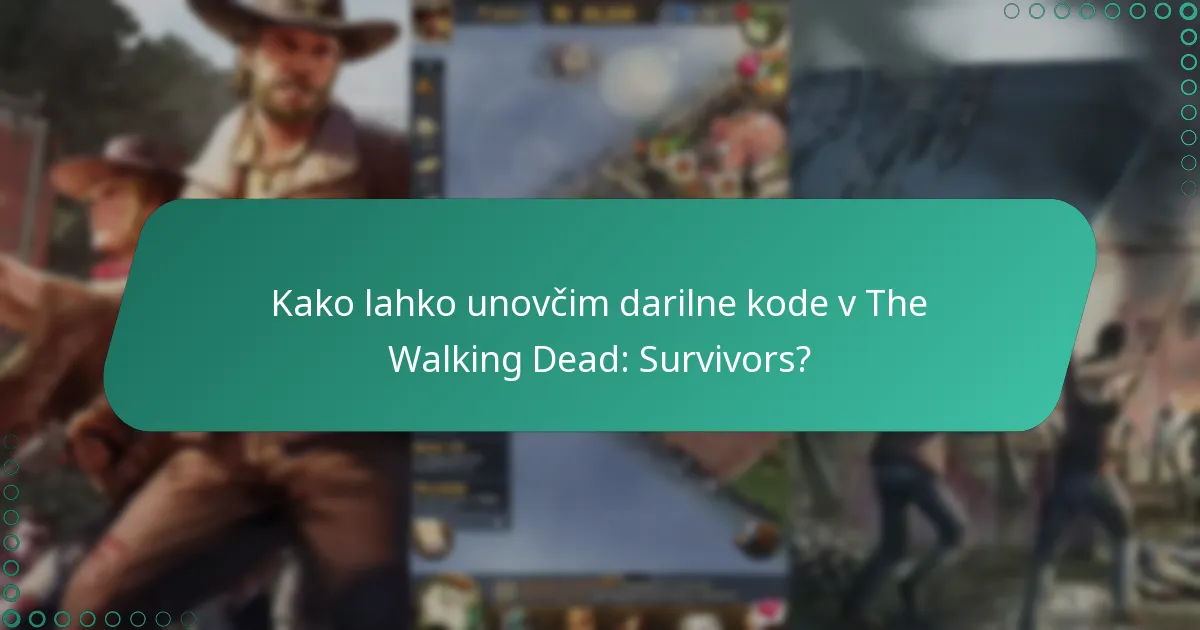 Kako lahko unovčim darilne kode v The Walking Dead: Survivors?