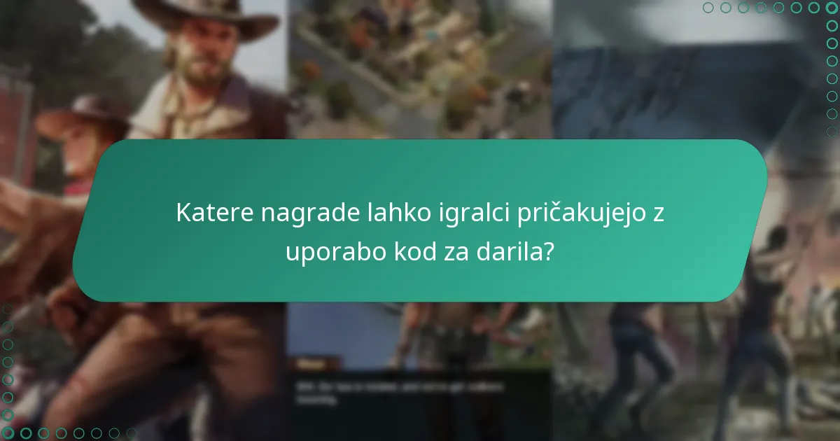 Katere nagrade lahko igralci pričakujejo z uporabo kod za darila?